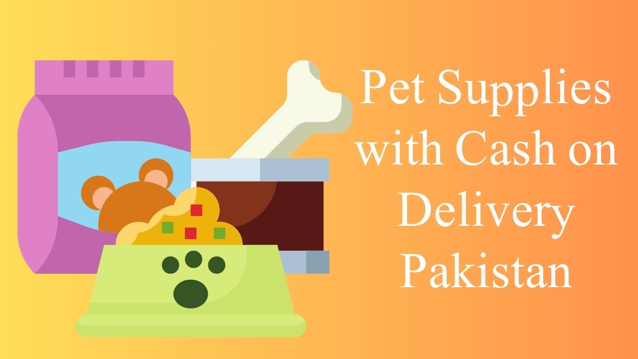 Pet Supplies with Cash on Delivery Pakistan